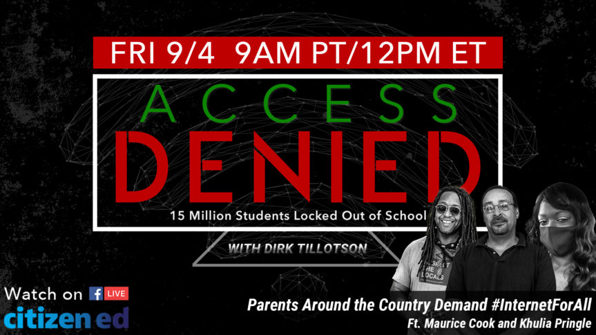 Access Denied Ep. 9: Parents Around the Country Demand #InternetForAll (ft. Maurice Cook and Khulia Pringle)
