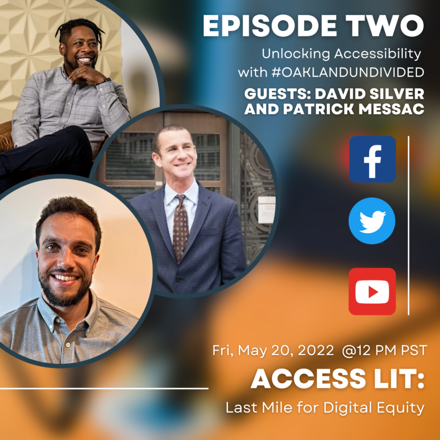 #ACCESSLIT’S NEXT EPISODE Unlocking Accessibility with #OAKLANDUNDIVIDED is this Friday, May 20 at 12PM PST